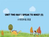 北京版英语四年级上册 UNIT TWO MAY I SPEAK TO MIKE(5) PPT课件
