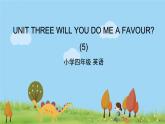 北京版英语四年级上册 UNIT THREE WILL YOU DO ME A FAVOUR ？（5） PPT课件