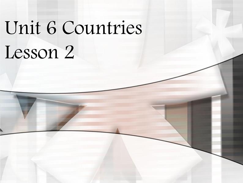 Unit 6 Countries Lesson 2 课件 2第1页