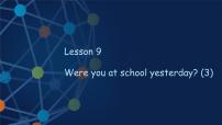 小学英语科普版六年级上册Lesson 9:Were you at school yesterday?备课ppt课件