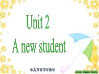 2020-2021学年Unit 2 A new student教课ppt课件