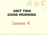 Unit 2 Good morning Lesson 6 课件+教案+素材+练习（含答案）