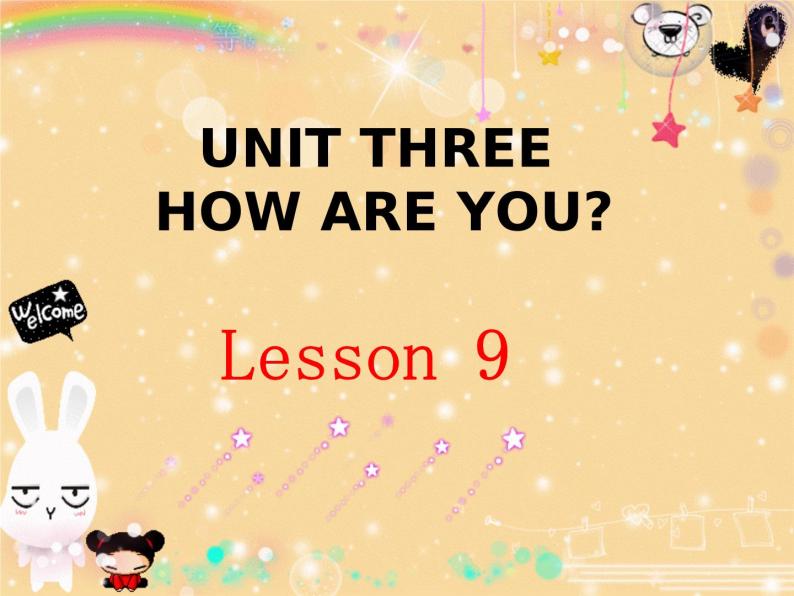Unit 3 How are you Lesson 9 课件+教案+素材+练习（含答案）01