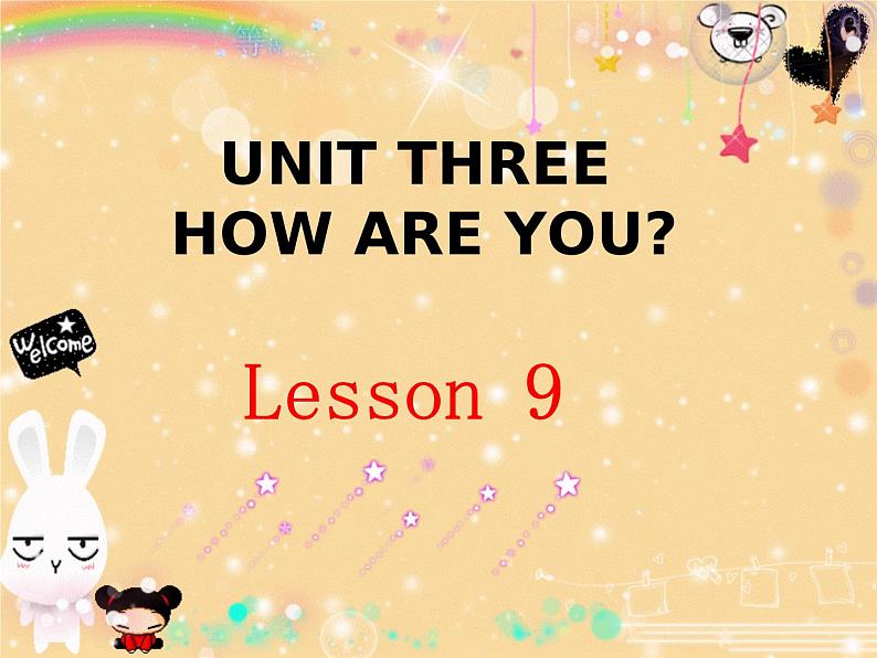 Unit 3 How are you Lesson 9 课件+教案+素材+练习（含答案）01