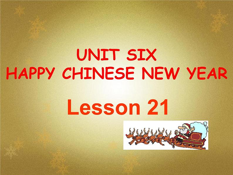 Unit 6 Happy Chinese New Year Lesson 21 课件+教案+练习（含答案）+素材35张01