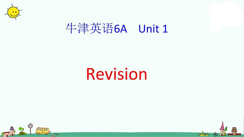 译林版六上英语6A Unit 1 Revision课件PPT01