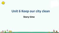 英语六年级上册Unit 6 Keep our city clean教课内容课件ppt