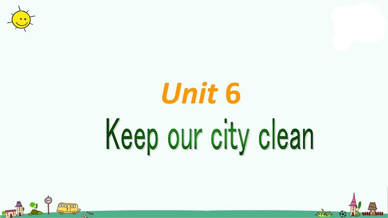 译林版六上英语Unit 6 Keep our city clean 课件 101