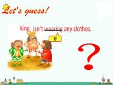 译林版六上英语Unit 1 The king’s new clothes 课件 2