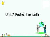 译林版六上英语Unit 7 Protect the earth 课件 2