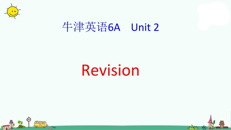 译林版六上英语6A Unit 2 Revision课件PPT01