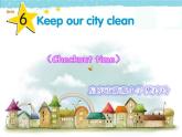 译林版六上《Unit 6 Keep our city cleanD》优质课课件PPT