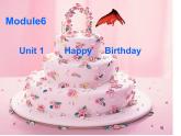 三年級上冊英語課件-MODULE6Unit1Happybirthday外研版（三起）(共22張PPT)
