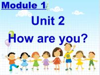 小学英语外研版 (一年级起点)一年级上册Unit 2 How are you?教课ppt课件