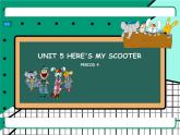 新授课——unit 5 Here's my scooter第四课时课件PPT