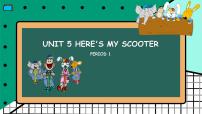 小学英语Unit 5 Here's my scooter授课ppt课件