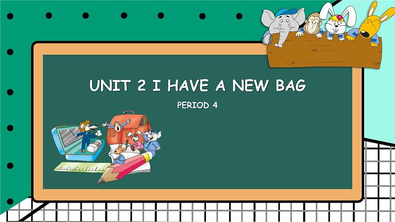 新授课--- Unit 2 I have a new bag第四课时课件PPT01