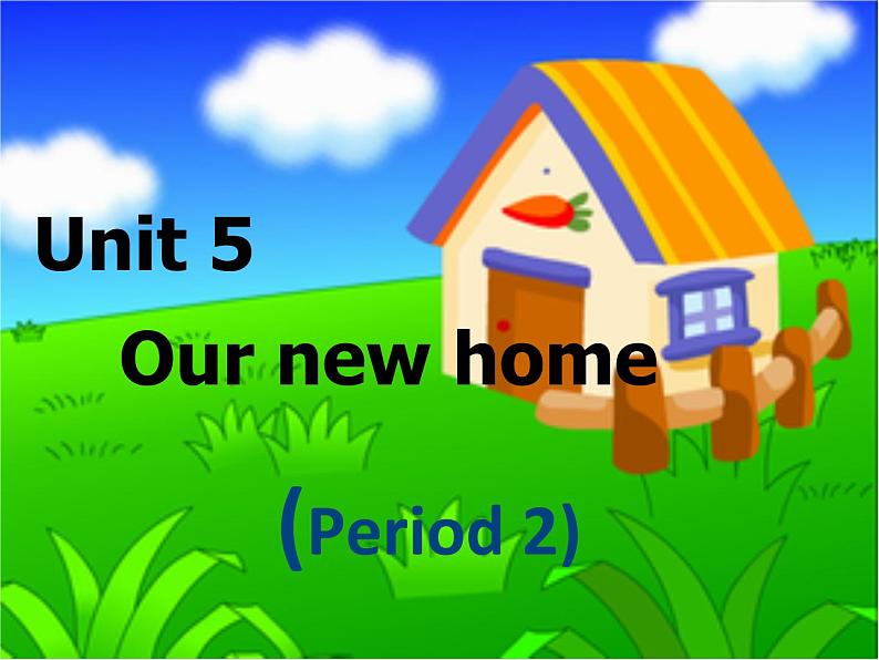 牛津译林版四年级英语上册-Unit 5 Our new home  课件（ 共30张）01