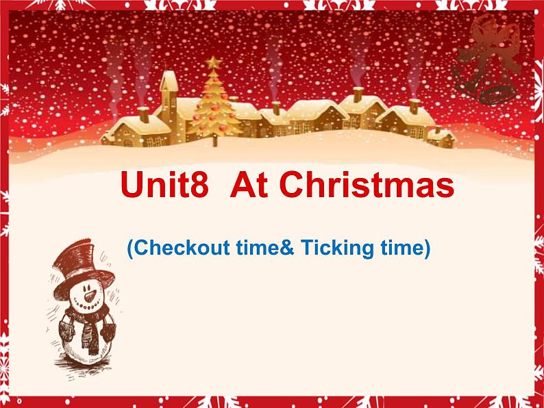 牛津译林版五年级英语上册-Unit 8 At Christmas（Checkout time & Ticking time）（共36张）课件第1页