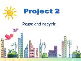 牛津译林版六年级英语上册-Project 2 Reuse and recycle-Part C D & E（8）课件