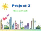 牛津译林版六年级英语上册-Project 2 Reuse and recycle-Part C D & E（4）课件