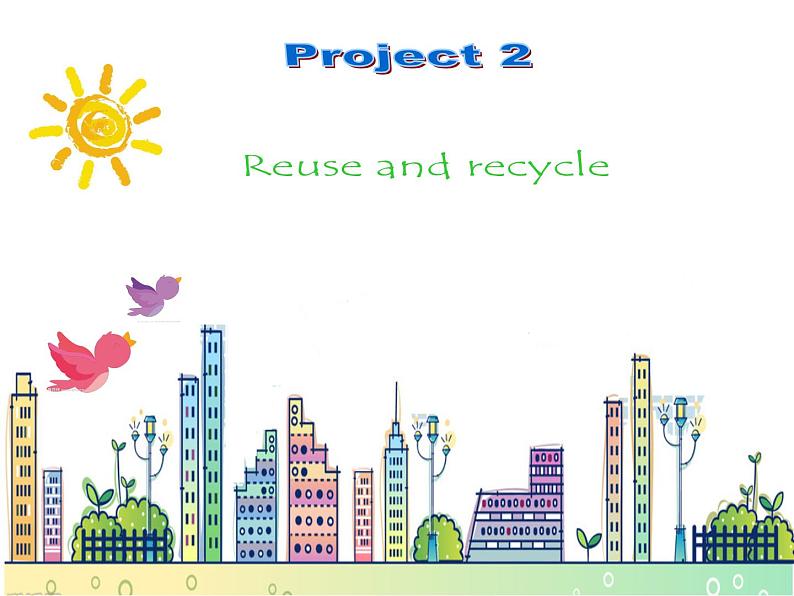 牛津译林版六年级英语上册-Project 2 Reuse and recycle-Part C D & E（6）课件第1页