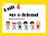 牛津译林版五年级英语上册-Unit 6 My e-friend（Grammar-Fun time）（共32张）课件