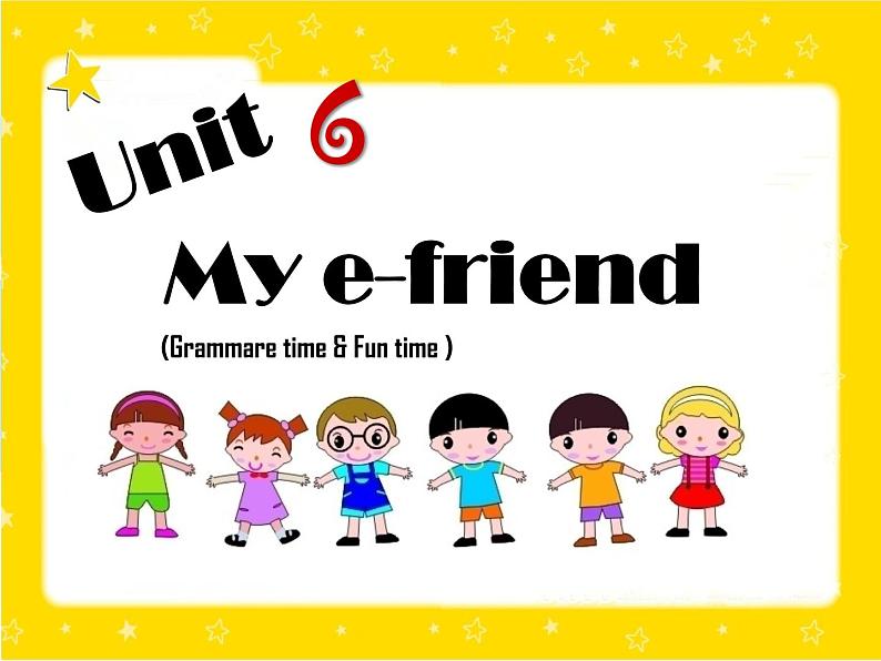 牛津译林版五年级英语上册-Unit 6 My e-friend（Grammar-Fun time）（共32张）课件01