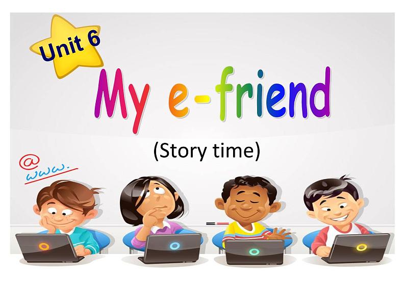 牛津译林版五年级英语上册-Unit 6 My e-friend（Story time）（共27张）课件01