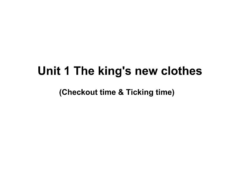 牛津译林版六年级英语上册-Unit 1 The king's new clothes（Checkout time-Ticking time）（6）课件01