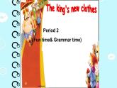 牛津译林版六年级英语上册-Unit 1 The king's new clothes（Grammar-Fun time）（1）课件