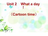 牛津译林版六年级英语上册-Unit 2 What a day（Sound time Culture time-Cartoon time）（5）课件