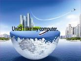 湘少版六年级英语上册-Unit 3 I like my computer（4）课件