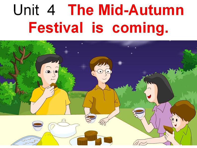 湘少版六年级英语上册-Unit 4 The Mid-Autumn Festival is coming（7）课件第1页