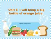 湘少版六年级英语上册-Unit 6 I will bring a big battle of orange juice（8）课件