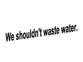 湘少版六年级英语上册-Unit 8 We shouldn't waste water（7）课件