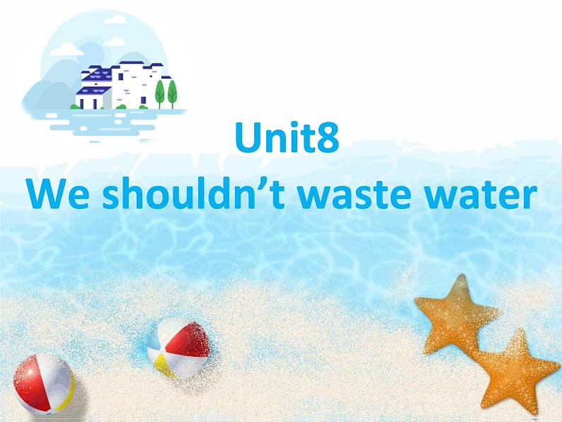 湘少版六年级英语上册-Unit 8 We shouldn 't waste water（15）课件第2页