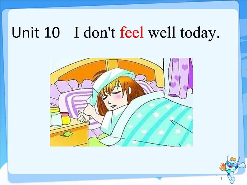 湘少版六年级英语上册-Unit 10 I don't feel well today（8）课件01