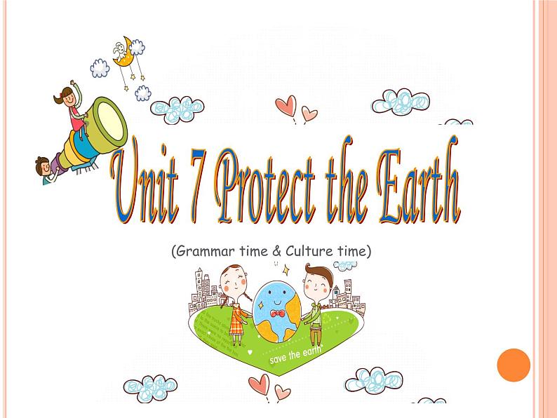 牛津译林版六年级英语上册-Unit 7 Protect the Earth（Grammar-Fun time）（8）课件第1页