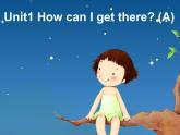 PEP六年級英語上冊Unit 1 How can I get there  精品課件