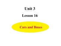 英语四年级上册Lesson 16 cars and Buses教学ppt课件