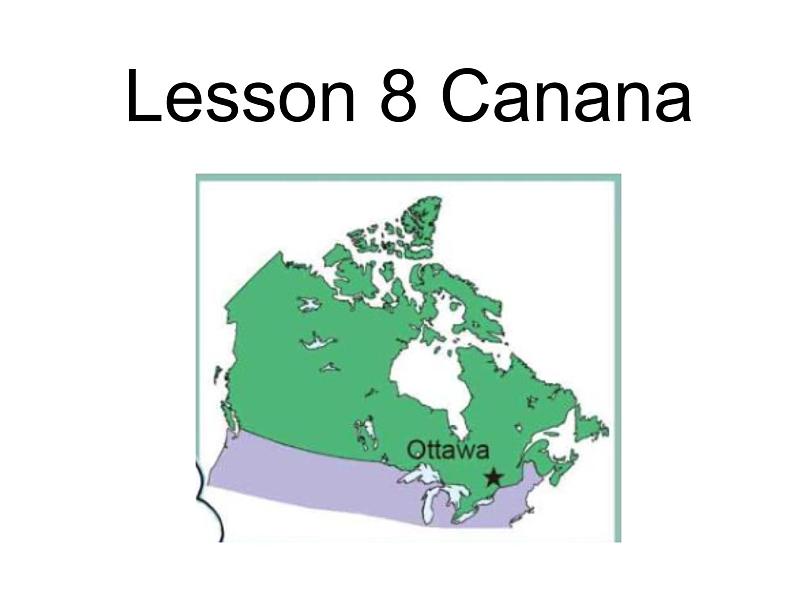 Lesson 8Canada课件PPT第2页