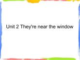 四年级上册英语课件－Unit 2 They’re near the window｜教科版（广州）   (共24张PPT)