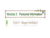 三年级下册英语课件-Module 3 Personal information Unit 5 Happy birthday! Period 1-教科版(共28张PPT)