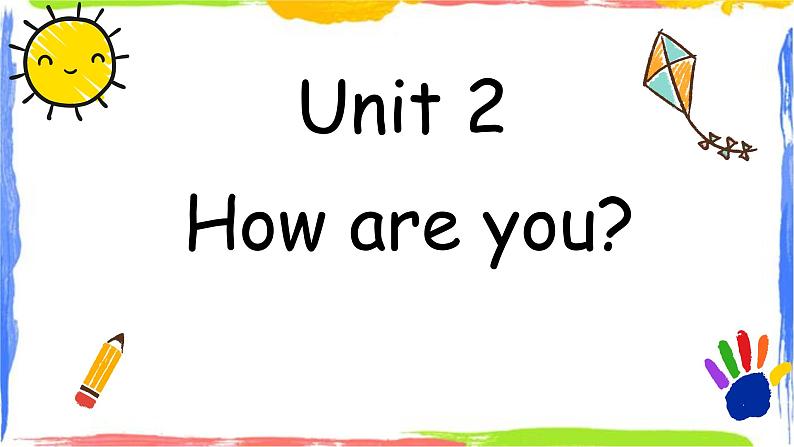 广州教科版三上英语课件 Unit 2 How are you01