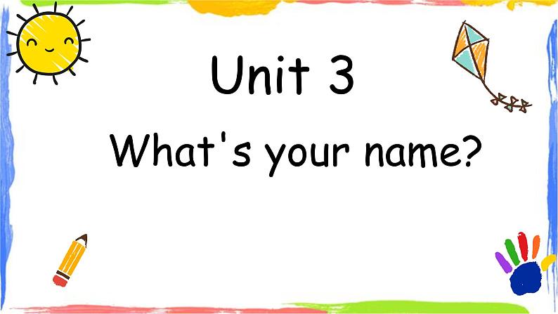 广州教科版三上英语课件 Unit 3 What's your name01