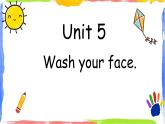 广州教科版三上英语课件 Unit 5 Wash your face