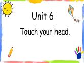 广州教科版三上英语课件 Unit 6 Touch your head