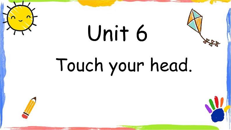 广州教科版三上英语课件 Unit 6 Touch your head01