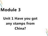 外研版（一起）六上Module 3《Unit 1 Have you got any stamps from China》ppt课件4